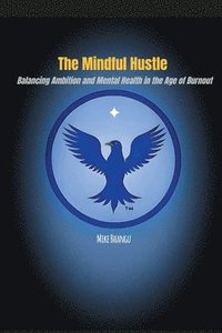 bokomslag The Mindful Hustle