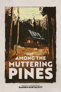 bokomslag Out Among The Muttering Pines