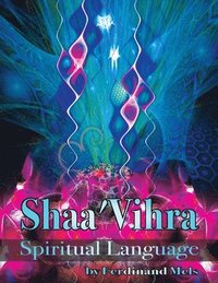 bokomslag Shaa'Vihra A Spiritual Lanuage