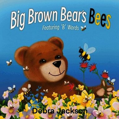 Debra Jackson - Big Brown Bear's Bees, Häftad