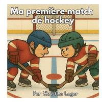 bokomslag Ma première match de hockey