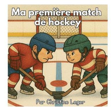 bokomslag Ma première match de hockey