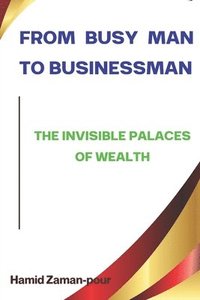 bokomslag From Busy Man to Businessman