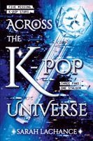 Sarah LaChance - Across the K-pop Universe, Häftad