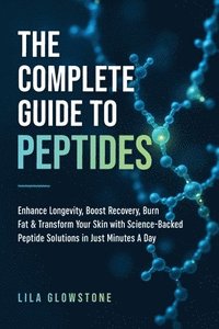 bokomslag Complete Guide to Peptides
