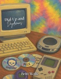 bokomslag Dial-Up and Daydreams