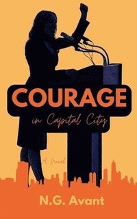 bokomslag Courage in Capital City