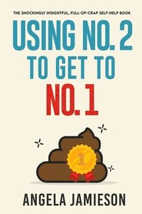 bokomslag Using No. 2 to Get to No. 1