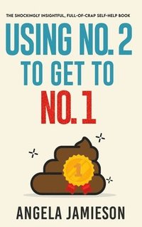 bokomslag Using No. 2 to Get to No. 1