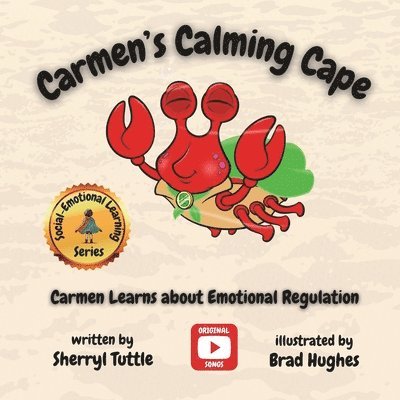 Sherryl Tuttle - Carmen's Calming Cape: Carmen Learns about Emotional Regulation, Häftad