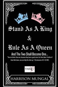 bokomslag Stand As A King and Rule As A Queen