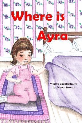 Nancy Stewart, Judith D. K. McLean - Where is Ayra, Häftad