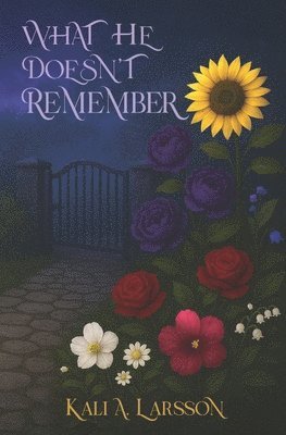 Kali A Larsson - What He Doesn't Remember, Häftad. Tillgänglighet: Lägg i varukorg