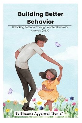 Building Better Behavior