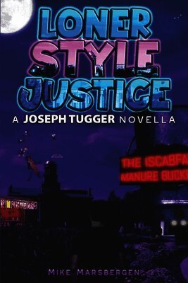 Mike Marsbergen - Loner-Style Justice, Häftad