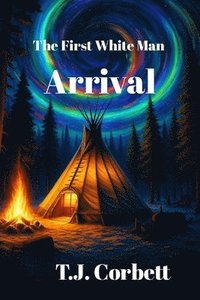 bokomslag First White Man, Arrival.