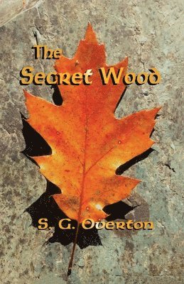 S G Overton - Secret Wood, Häftad