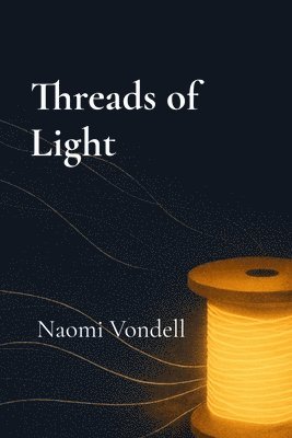 bokomslag Threads of Light
