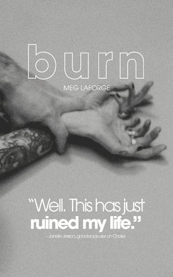 bokomslag Burn: Some say love heals all wounds - but this one devours.