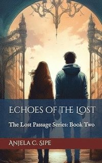 bokomslag Echoes of The Lost - The Lost Passage Series, Book 2