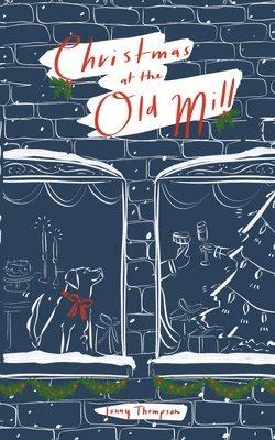Jonny Thompson - Christmas at the Old Mill, Häftad