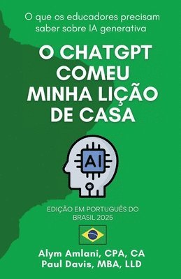 Alym Amlani, Paul Davis - O ChatGPT Comeu Minha Lição de Casa, Häftad