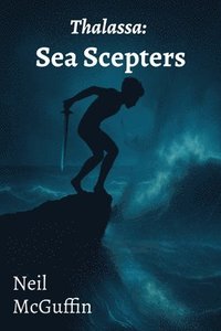 bokomslag Sea Scepters: Thalassa