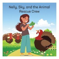 bokomslag Nelly, Sky, and the Animal Rescue Crew