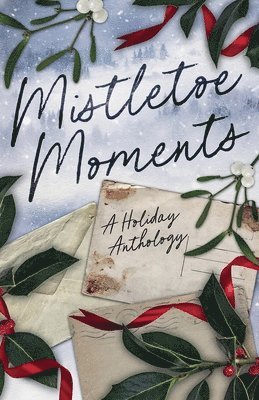 Mistletoe Moments
