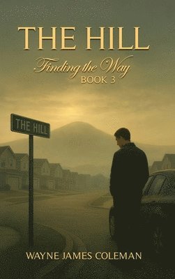 The Hill: Finding The Way
