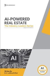 bokomslag AI In Real Estate: The Ultimate Industry Guide to Predictive Lead Gen