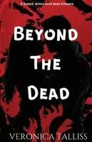 Veronica Talliss - Beyond The Dead, Häftad. Tillgänglighet: Lägg i varukorg