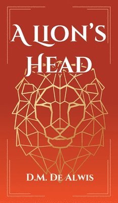 D M de Alwis, D. M. de Alwis - Lion's Head, Inbunden