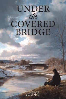 Under the Covered Bridge