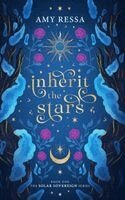Amy Ressa - Inherit the Stars, Inbunden