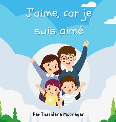 Thashiana Moonegan - J'aime, car je suis aimé, Inbunden