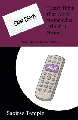 Saoirse Temple - Dear Diary; I Don't Think That Word Means What I Think It Means, Häftad