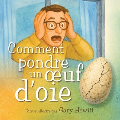 Comment pondre un oeuf d'oie