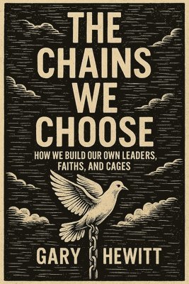 Chains We Choose