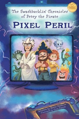 Swashbucklin' Chronicles of Petey the Pirate book 2 - Pixel Peril