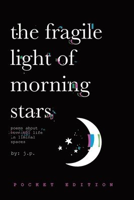 Fragile Light Of Morning Stars