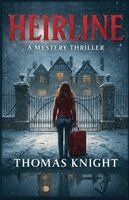 Thomas Knight - Heirline - A Mystery Thriller, Häftad
