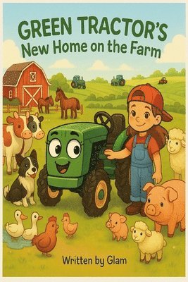 Glam Holmes - Green Tractor's New Home on the Farm, Häftad