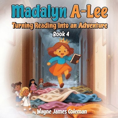 Madalyn A-Lee Turning Reading Into an Adventure