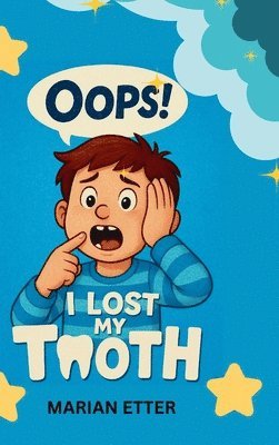Oops! I Lost My Tooth