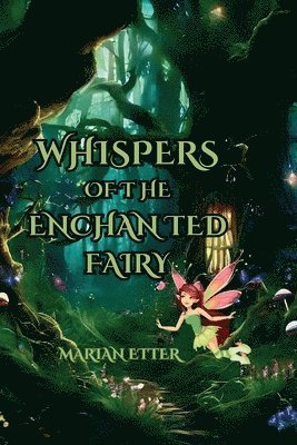Whispers of the Enchanted Fairy
