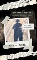 Suzan Digh - One Mad Lesbian, Häftad