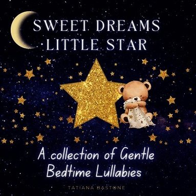 Tatiana Bastone - Sweet Dreams Little Star, Häftad