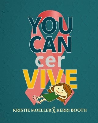 Kristie Moeller, Kerri Booth - You Cancer Vive, Häftad