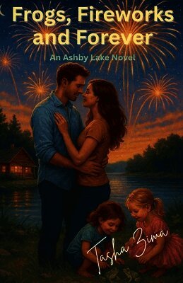Tasha Zima - Frogs, Fireworks and Forever, Häftad